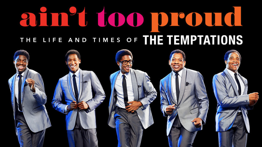 Ain t Too Proud The Life And Times Of The Temptations Tickets 29th 